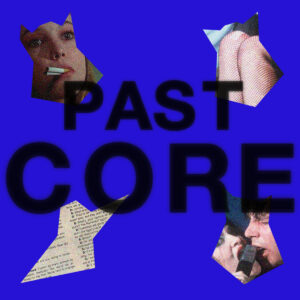 Past Core