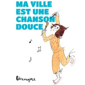 Ma ville est une chanson douce