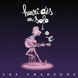 Henri Dès en Solo - Les Chansons