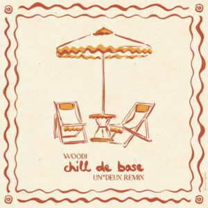 Chill de base - un*deux remix