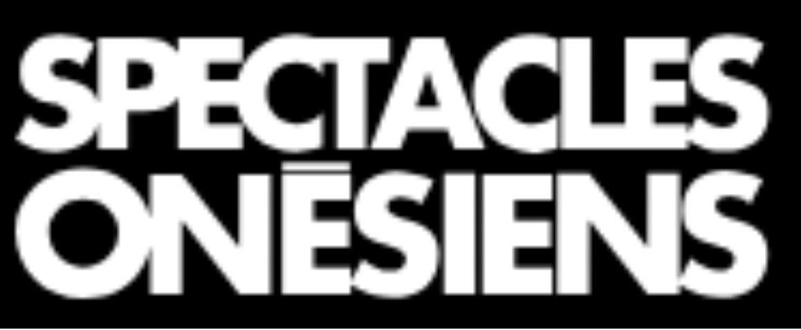 Spectacles Onésiens