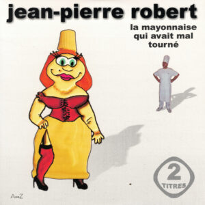 La mayonnaise qui avait mal tournée