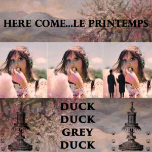 Here Come... Le Printemps