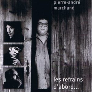 Les refrains d'abord...