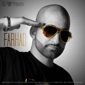 DJ Pimp présente Farhad