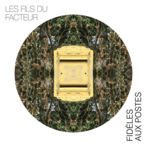 Fidèles aux Postes