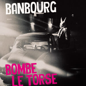 Bombe le torse