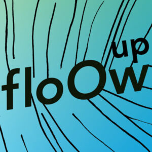 floOw up