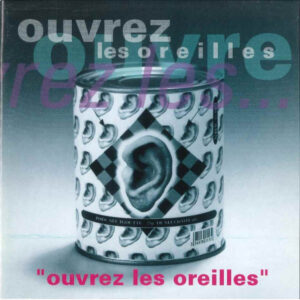 Ouvrez Les Oreilles