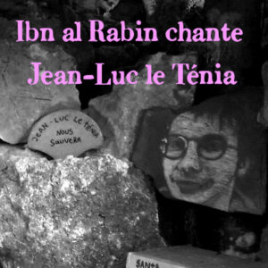 chante Jean-Luc le Ténia