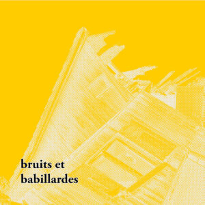 Bruits et babillardes