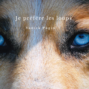 Je préfère les loups