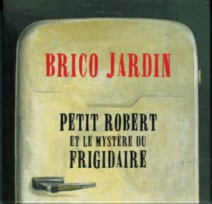 Petit Robert et le mystère du frigidaire