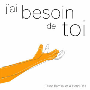 J'ai besoin de toi