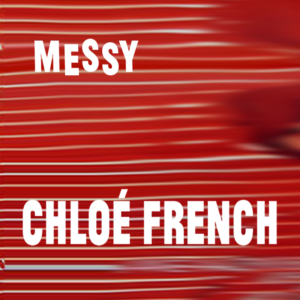 Messy (but French)