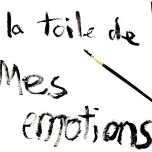 La toile de mes émotions